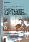 Race and Racism in Latin America and the Caribbean : A Crossview from Brazil - eBook