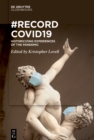 RecordCovid19 : Historicizing Experiences of the Pandemic - eBook
