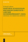 Martinus Schoockius: Encomium Surditatis - Lob der Schwerhorigkeit (1650) : Einfuhrung, Text, Ubersetzung, Kommentar - eBook