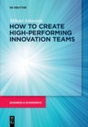 How to create high-performing innovation teams - Book