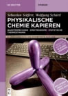 Physikalische Chemie Kapieren : Quantenmechanik * Spektroskopie * Statistische Thermodynamik - eBook