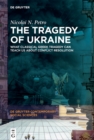 The Tragedy of Ukraine : What Classical Greek Tragedy Can Teach Us About Conflict Resolution - eBook