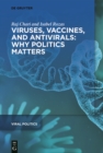 Viruses, Vaccines, and Antivirals: Why Politics Matters - eBook