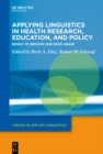 Applying Linguistics in Health Research, Education, and Policy : Bench to Bedside and Back Again - eBook