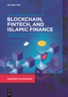 Blockchain, Fintech, and Islamic Finance : Building the Future in the New Islamic Digital Economy - eBook