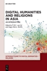 Digital Humanities and Religions in Asia : An Introduction - eBook