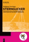 Sterngucker : Wie Galileo Galilei, Johannes Kepler und Simon Marius die Weltbilder veranderten - eBook