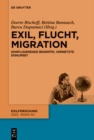 Exil, Flucht, Migration : Konfligierende Begriffe, vernetzte Diskurse? - eBook