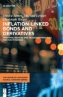 Inflation-Linked Bonds and Derivatives : Investing, hedging and valuation principles for practitioners - Book