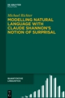 Modelling Natural Language with Claude Shannon's Notion of Surprisal - eBook