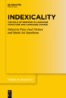 Indexicality : The Role of Indexing in Language Structure and Language Change - eBook