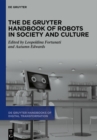 The De Gruyter Handbook of Robots in Society and Culture - eBook