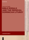 Bible Missals and the Medieval Dominican Liturgy - eBook