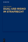 Dual-Use-Risiko im Strafrecht - eBook