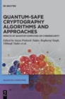 Quantum-safe Cryptography Algorithms and Approaches : Impacts of Quantum Computing on Cybersecurity - Book