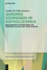 Queeres Schreiben im Katholizismus : Religionskritik im Fruhwerk von Fernando Vallejo und Josef Winkler - eBook