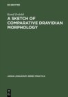 A Sketch of Comparative Dravidian Morphology : Part One - eBook