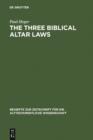 The Three Biblical Altar Laws : Developments in the Sacrificial Cult in Practice and Theology. Political and Economic Background - eBook