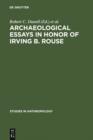 Archaeological essays in honor of Irving B. Rouse - eBook