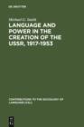 Language and Power in the Creation of the USSR, 1917-1953 - eBook