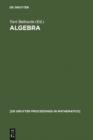 Algebra : Proceedings of the International Algebraic Conference on the Occasion of the 90th Birthday of A. G. Kurosh, Moscow, Russia, May 25-30, 1998 - eBook