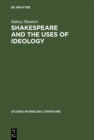 Shakespeare and the Uses of Ideology - eBook