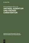 Antikes Judentum und Fruhes Christentum : Festschrift fur Hartmut Stegemann zum 65. Geburtstag - eBook