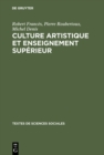 Culture artistique et enseignement superieur : La structure des interets artistique de loisir chez les etudiants - eBook