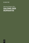 Salons der Romantik : Beitrage eines Wiepersdorfer Kolloquiums zu Theorie und Geschichte des Salons - eBook