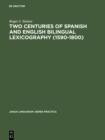Two Centuries of Spanish and English Bilingual Lexicography (1590-1800) - eBook