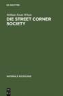 Die Street Corner Society : Die Sozialstruktur eines Italienerviertels - eBook