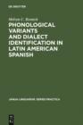 Phonological Variants and Dialect Identification in Latin American Spanish - eBook