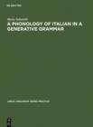 A Phonology of Italian in a Generative Grammar - eBook