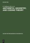 Arithmetic, Geometry, and Coding Theory : Proceedings of the International Conference held at Centre International de Rencontres de Mathematiques (CIRM), Luminy, France, June 28 - July 2, 1993 - eBook