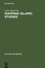 Mapping Islamic Studies : Genealogy, Continuity and Change - eBook