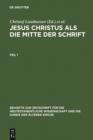 Jesus Christus als die Mitte der Schrift : Studien zur Hermeneutik des Evangeliums - eBook