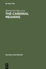 The Cardinal Meaning : Essays in Comparative Hermeneutics: Buddhism and Christianity - eBook