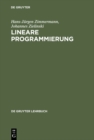 Lineare Programmierung : Ein programmiertes Lehrbuch fur Studierende des Faches Operations Research - eBook