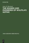 The Sounds and Phonemes of Wulfila's Gothic - eBook