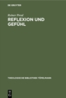 Reflexion und Gefuhl : Die Theologie Fichtes in seiner vorkantischen Zeit - eBook