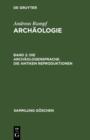 Die Archaologensprache. Die antiken Reproduktionen - eBook