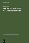 Phonologie der Alltagssprache : Eine Untersuchung zur Standard/Dialekt-Variation am Beispiel der Konstanzer Stadtsprache - eBook