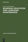 Bilingual Education and Language Maintenance : A Southern Peruvian Quechua Case - eBook