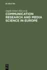 Communication Research and Media Science in Europe : Perspectives for Research and Academic Training in Europe's Changing Media Reality - eBook