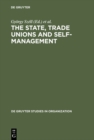 The State, Trade Unions and Self-Management : Issues of Competence and Control - eBook