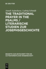 The Traditional Prayer in the Psalms / Literarische Studien zur Josephsgeschichte - eBook