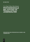 Psychosoziale Belastung im Jugendalter : Empirische Befunde zum Einfluss von Familie, Schule und Gleichaltrigengruppe - eBook