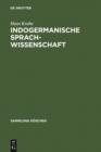 Indogermanische Sprachwissenschaft : Teil I: Einleitung und Lautlehre. Teil II: Formenlehre - eBook