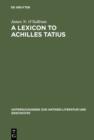 A Lexicon to Achilles Tatius - eBook