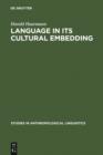 Language in Its Cultural Embedding : Explorations in the Relativity of Signs and Sign Systems - eBook